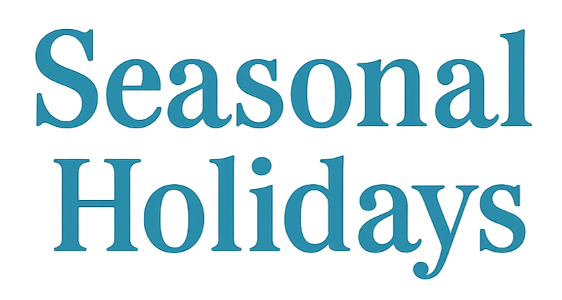 Seasonal & Holiday